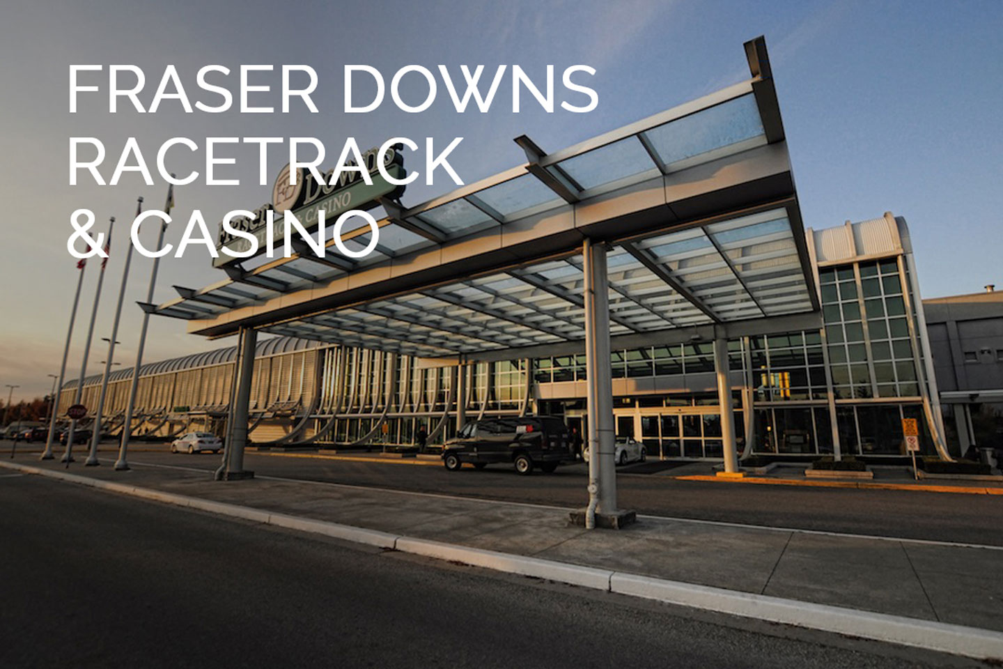 Fraser Downs Racetrack and Casino Fraser Downs Racetrack and Casino